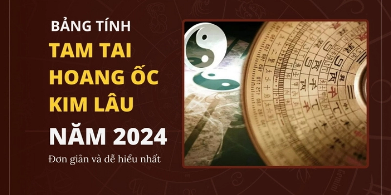Hạn Tam Tai, Kim Lâu, Hoang Ốc Khác Nhau Thế Nào? 4 Hạn Tam Tai, Kim Lâu, Hoang Ốc Khác Nhau Thế Nào?